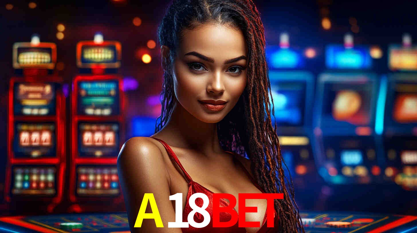 Apostas Esportivas na A18BET: Um Guia Completo