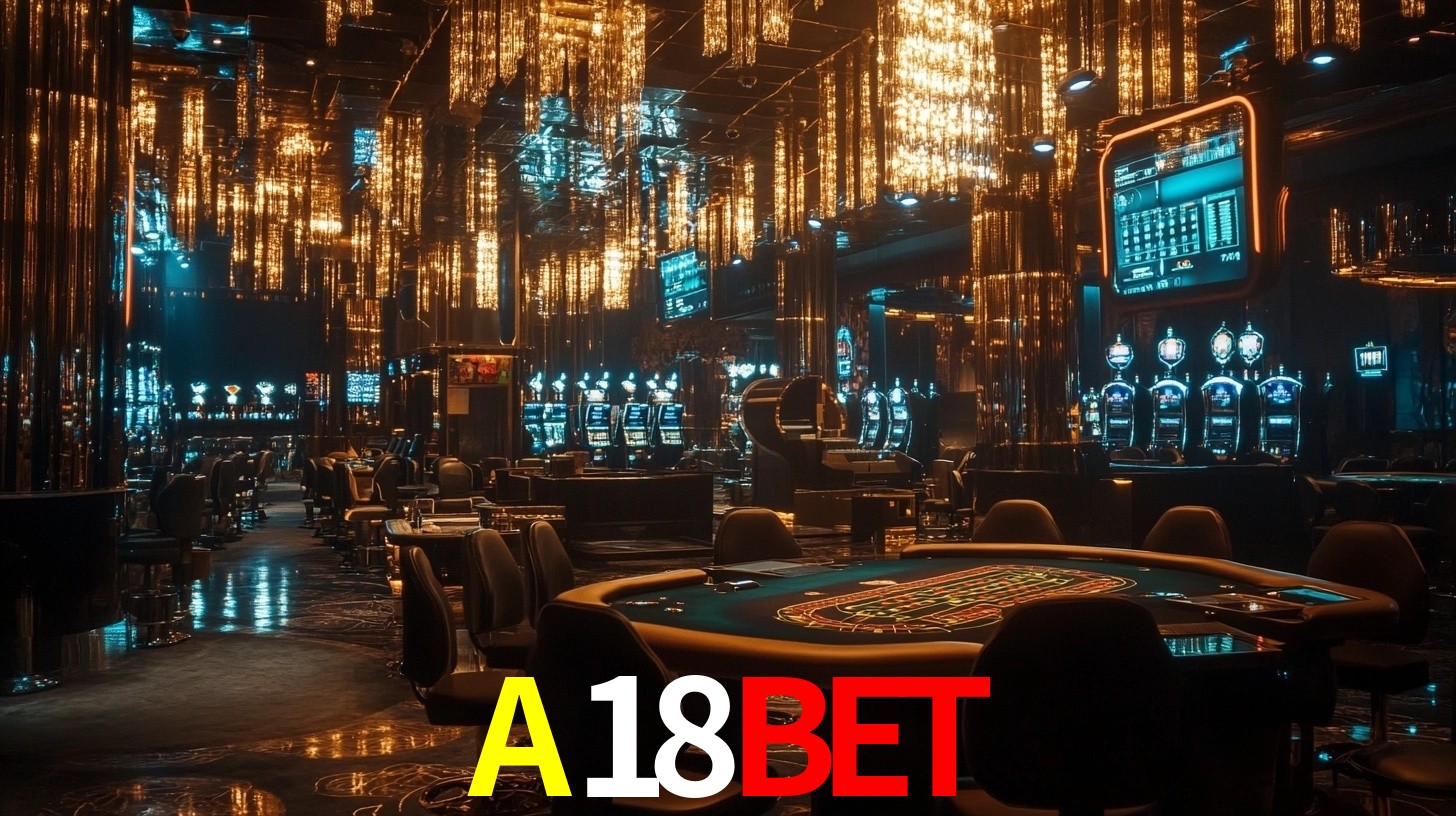 Sinta a adrenalina dos jogos de cassino com A18BET